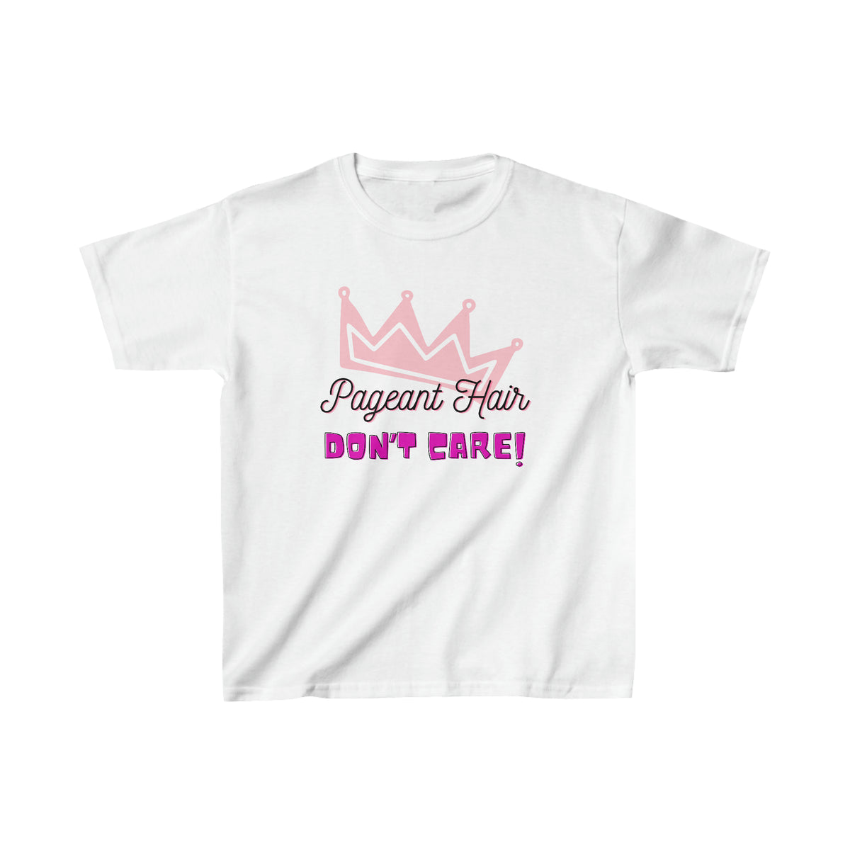 Pageant Hair, Don't Care - Kids Cotton Tee