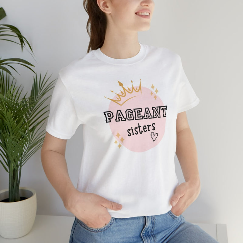 Pageant Sisters - Jersey Short Sleeve Tee